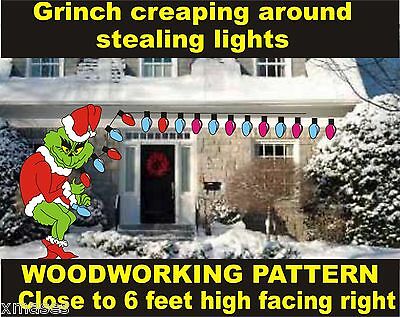 Grinch Creeping Around Right Stealing Lights Woodworking Pattern  About 6ft.high
